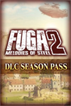 ️Fuga: Melodies of Steel 2 - Season Pass XBOXDLC