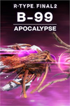️R-Type Final 2: B-99 APOCALYPSE R-Craft XBOXDLC