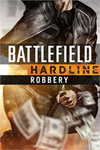 ️Battlefield™ Hardline Robbery XBOXDLC