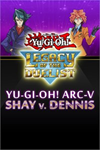 ️Yu-Gi-Oh! ARC-V: Shay vs Dennis XBOXDLC