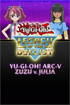 ️Yu-Gi-Oh! ARC-V Zuzu v. Julia XBOXDLC