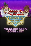 ️Yu-Gi-Oh! ARC-V Gong v. Kit XBOXDLC