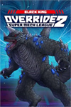 ️Override 2 Ultraman - Black King - Fighter XBOXDLC