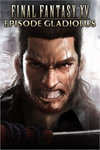 ️FINAL FANTASY XV: EPISODE GLADIOLUS XBOXDLC