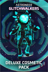 ️ASTRONEER: Glitchwalkers - Deluxe Cosmetic XBOXDLC