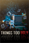 ️Things Too Ugly XBOX
