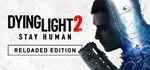 Dying Light 2: Reloaded EditionGIFTМИР⭐️АВТО⭐️