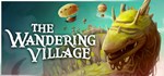 The Wandering VillageGIFTМИР⭐️АВТО⭐️