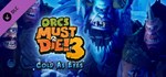 Orcs Must Die! 3 - Cold as EyesGIFTМИР⭐️АВТО⭐️