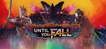 Until You FallGIFTМИР⭐️АВТО⭐️
