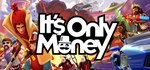 It's Only MoneyGIFTМИР⭐️АВТО⭐️